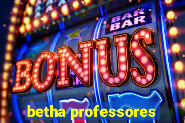 betha professores